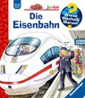 Wieso? Weshalb? Warum? junior, Band 9: Die Eisenbahn - Andrea Erne - 9783473333004