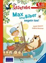 Leserabe - 1. Lesestufe: Max und Biber segeln los! - Salah Naoura - 9783473361557