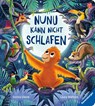 Nunu kann nicht schlafen - eine liebevoll erzählte Gutenachtgeschichte für Kinder ab 2 Jahren - Donna David - 9783473417841
