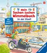 Mein Sachen suchen Wimmelbuch: In der Stadt - Susanne Gernhäuser - 9783473418824