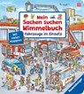 Mein Sachen suchen Wimmelbuch: Fahrzeuge im Einsatz - Susanne Gernhäuser - 9783473421039