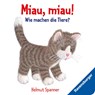 Miau, miau! - Wie machen die Tiere? - Helmut Spanner - 9783473434534