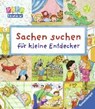 Sachen suchen für kleine Entdecker - GERNHÄUSER,  Susanne ; Jelenkovich, Barbara ; Suess, Anne ; Weller, Ursula - 9783473436088