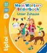 tiptoi® Mein Wörter-Bilderbuch Unser Zuhause - Susanne Gernhäuser - 9783473492640