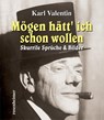 Mögen hätt' ich schon wollen - Karl Valentin - 9783475538438