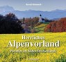 Herrliches Alpenvorland - Bernd Römmelt - 9783475540509