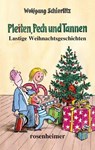 Pleiten, Pech und Tannen - Wolfgang Schierlitz - 9783475542992