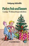 Pleiten, Pech und Tannen - Wolfgang Schierlitz - 9783475543593