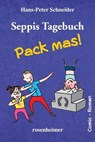 Seppis Tagebuch - Pack mas!: Ein Comic-Roman Band 4 - Hans-Peter Schneider - 9783475544422
