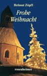 Frohe Weihnacht - Helmut Zöpfl - 9783475546495