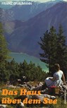 Das Haus über dem See - Franz Braumann - 9783475547232
