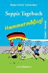 Seppis Tagebuch - Hammermäßig! - Hans-Peter Schneider - 9783475547515