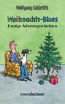 Weihnachts-Blues - Lustige Adventgeschichten - Wolfgang Schierlitz - 9783475548680