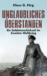 Unglaubliches überstanden - Klaus G. Förg - 9783475548864