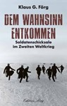 Dem Wahnsinn entkommen - Klaus G. Förg - 9783475549267