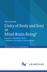 Unity of Body and Soul or Mind-Brain-Being? - Marcus Knaup - 9783476047175
