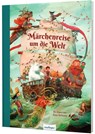Märchenreise um die Welt - Brüder Grimm ; Hans Christian Andersen - 9783480237722
