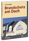 Brandschutz am Dach - Stephan Appel - 9783481033217