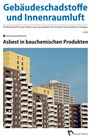 Gebäudeschadstoffe und Innenraumluft - Fachzeitschrift zum Schutz von Gesundheit und Umwelt bei baulichen Anlagen - 1.2016 - Hans-Dieter Bossemeyer ; Lothar Grün ; Gerd Zwiener - 9783481035563