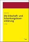 Die Erbschaft- und Schenkungsteuererklärung - Raymond Halaczinsky ; Olivia Trentmann - 9783482549557