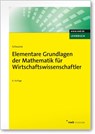 Elementare Grundlagen der Mathematik für Wirtschaftswissenschaftler - Jochen Schwarze - 9783482566486