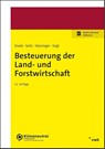 Besteuerung der Land- und Forstwirtschaft - Dirk Eisele ; Thomas Seitz ; Christian Sterzinger ; Renate Vogt - 9783482682513