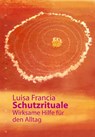 Schutzrituale - Luisa Francia - 9783485028257