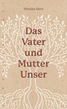 Das Vater-und-Mutter-unser - Monika Herz - 9783485029742