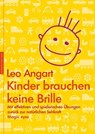 Kinder brauchen keine Brille - Leo Angart - 9783485060417