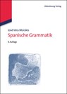 Spanische Grammatik - Jose Vera Morales - 9783486717778
