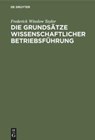 Die Grundsatze Wissenschaftlicher Betriebsfuhrung - Frederick Winslow Taylor - 9783486747423