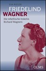 Friedelind Wagner - Die rebellische Enkelin Richard Wagners - Eva Rieger - 9783487086156
