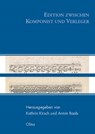 Edition zwischen Komponist und Verleger - Kathrin Kirsch ; Armin Raab - 9783487162447