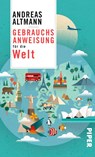 Gebrauchsanweisung für die Welt - Andreas Altmann - 9783492059725