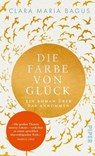 Die Farbe von Glück - Clara Maria Bagus - 9783492059954