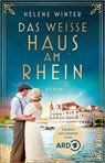 Das Weiße Haus am Rhein - Helene Winter - 9783492062855