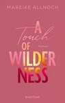 A Touch of Wilderness - Mareike Allnoch - 9783492064514