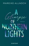 A Glimpse of Northern Lights - Mareike Allnoch - 9783492064521