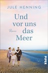 Und vor uns das Meer - Jule Henning - 9783492065061