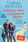 Leichtes Herz und schwere Beine - Tobias Schlegl - 9783492065290