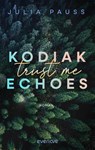 Kodiak Echoes - Trust Me - Julia Pauss - 9783492066327