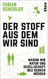 Der Stoff, aus dem wir sind - Fabian Scheidler - 9783492070607