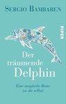 Der träumende Delphin - Sergio Bambaren - 9783492071321