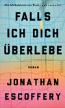 Falls ich dich überlebe - Jonathan Escoffery - 9783492071543