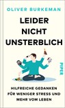 Leider nicht unsterblich - Oliver Burkeman - 9783492072557