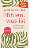 Fühlen, was ist - Sandra Konrad - 9783492073127