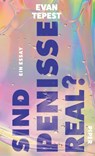 Sind Penisse real? - Evan Hugo Tepest - 9783492073547