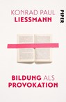 Bildung als Provokation - Konrad Paul Liessmann - 9783492236003