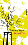 Aprilwetter - Thommie Bayer - 9783492259057