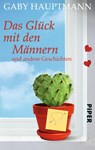 Das Glück mit den Männern - Gaby Hauptmann - 9783492263238